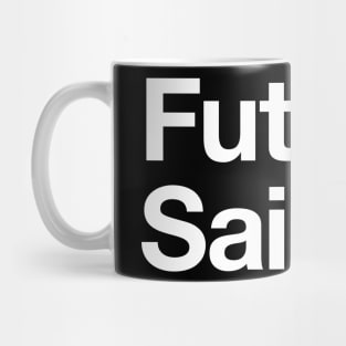 Future Sailors! Mug